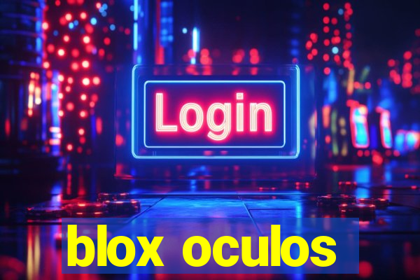 blox oculos